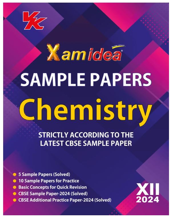 Xam idea Sample Papers Simplified Chemistry | Class 12 for 2024 CBSE Board Exam | Based on NCERT | Latest Sample Papers 2024 (New paper pattern based on CBSE Sample Paper